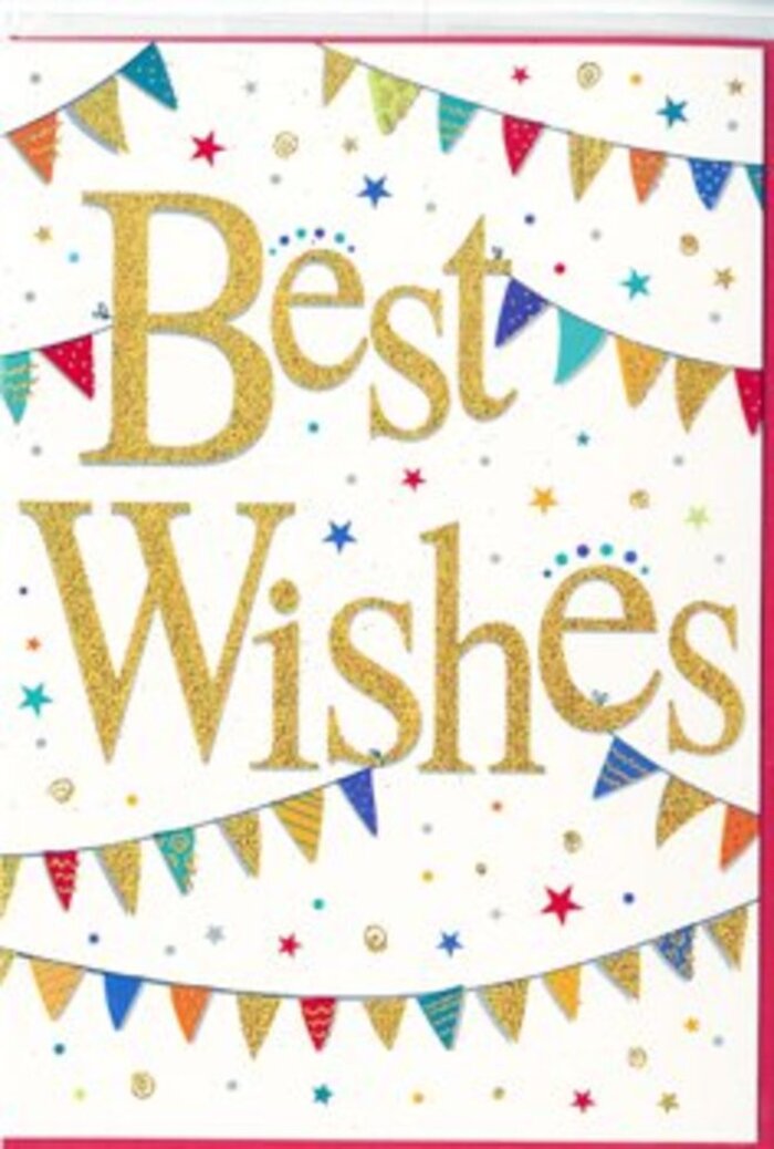 The image shows a beautifully styled congratulations card that captures a mood of cheerful celebration, much like the atmosphere at a community event near Erith Riverside Gardens on a sunny day. In the centre of the design, the words Best Wishes are written in elegant gold script, each letter formed in a confident, flowing hand. The gold has a polished, metallic look with the slightest suggestion of sparkle, meaning the phrase seems to gently glow against the pristine white backdrop. Surrounding the words are arcs of colourful bunting, one curving across the top of the card and another echoing the shape along the bottom. Each tiny pennant is a different burst of colour-vivid blue, bright red, fresh green, golden yellow, and softer accent shades-decorated with neat patterns such as stripes, polka dots, and tiny repeating prints. These details lend the bunting a crafted, almost handmade charm, as if each little flag has been carefully cut and painted for a local party in Erith. Dotted between the bunting and around the lettering are small stars and round confetti-like specks in matching colours, scattered lightly to enhance the sense of joyous movement. The overall effect is celebratory yet refined, balancing clean white space with bright, friendly tones. This card would be perfect for congratulating someone on a new job, a successful venture, or a significant life milestone in or around Erith, offering encouragement and genuine delight without overwhelming the senses. It feels like a natural companion to a fresh, colourful bouquet, carrying a simple but meaningful message of best wishes, optimism, and shared pride in the recipient's achievements.