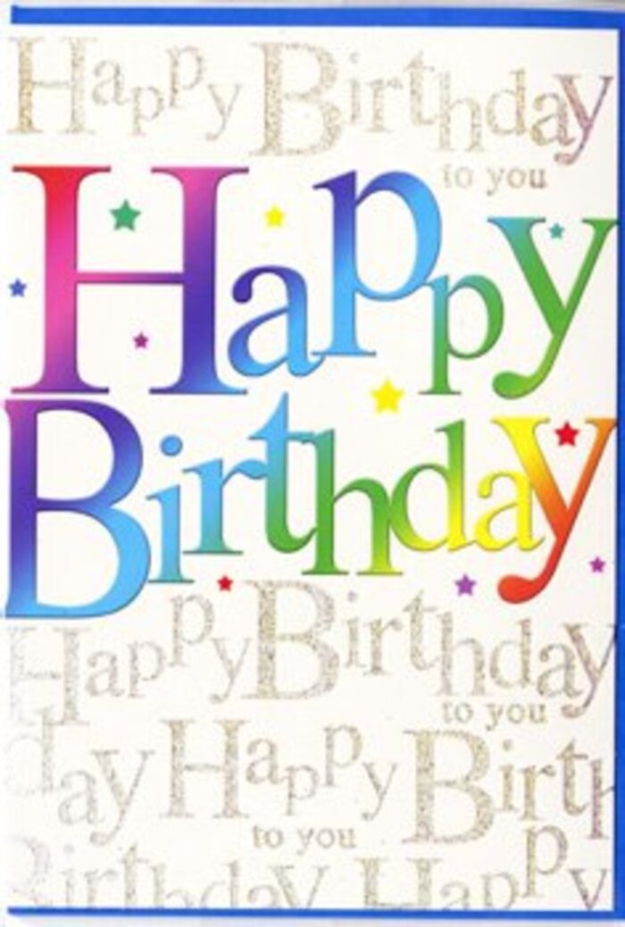 This birthday card presents a spirited, contemporary design that still feels warmly personal, like something chosen with care from a favourite Erith high-street shop. Taking centre stage is the phrase 'Happy Birthday', stretching broadly across the card in plump, rounded letters that seem to float above the surface. Each letter is coloured in a gradual blend that moves seamlessly through a rainbow - beginning with deep, ripe red tones, softening into blush pinks and violets, flowing into royal blue and turquoise, and ending in fresh greens and sunny yellows. The blending is gentle and fluid, suggesting a printed finish that feels smooth and almost velvety to the touch. Beneath and behind this headline, the background is completely overlaid with repeating lines of fine golden script, each line whispering 'Happy Birthday to you' in elegant cursive. The gold ink has a delicate shimmer, catching the light in small, dancing highlights, much like the way the sun glances off parked cars and windows around Erith on a bright afternoon. Small stars and confetti-like flecks in coordinating rainbow shades are dotted here and there, adding a sense of movement and fun, as if party poppers have just been pulled. The composition strikes a pleasing balance between bold colour and refined detailing, making the card feel suitable for both younger recipients and those who simply love a joyful design. It invites you to imagine it standing on a mantelpiece beside a vase of fresh, mixed blooms delivered locally, together forming a little corner of celebration that continues to radiate happiness long after the candles have been blown out.
